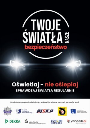 „TWOJE ŚWIATŁA – NASZE BEZPIECZEŃSTWO” KAMPANIA NA RZECZ SPRAWNYCH ŚWIATEŁ