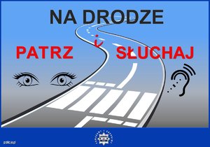 NA DRODZE – "PATRZ I SŁUCHAJ"