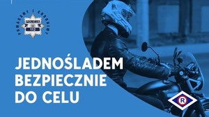 JEDNOŚLADEM BEZPIECZNIE DO CELU - MOTOCYKL