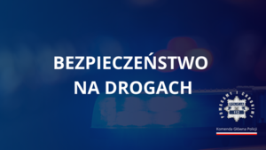 Bezpieczeństwo na polskich drogach to priorytet