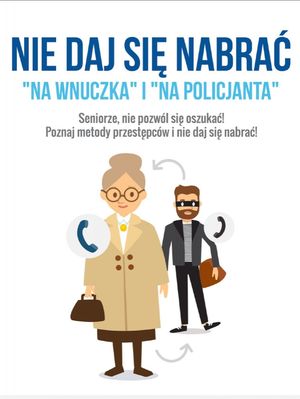 POLICJA OSTRZEGA ! SENIORZE, BĄDŹ CZUJNY !